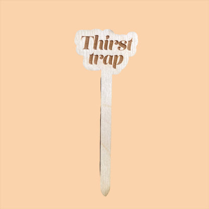 Wooden Stake Plant Marker Decor - Thirst Trap