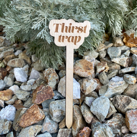 Wooden Stake Plant Marker Decor - Thirst Trap