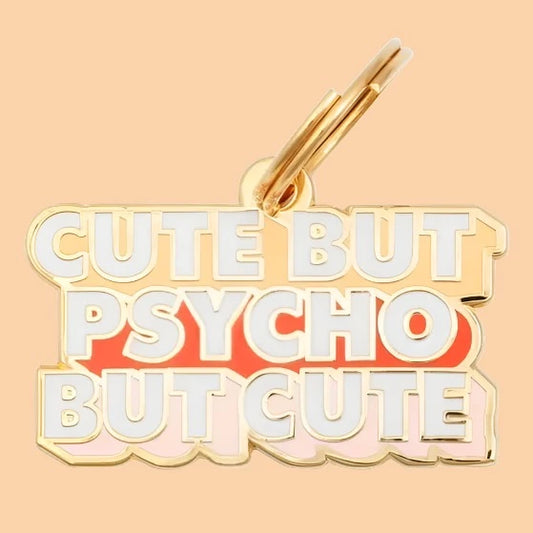 Pet Tag - Cute but Psycho by Cute